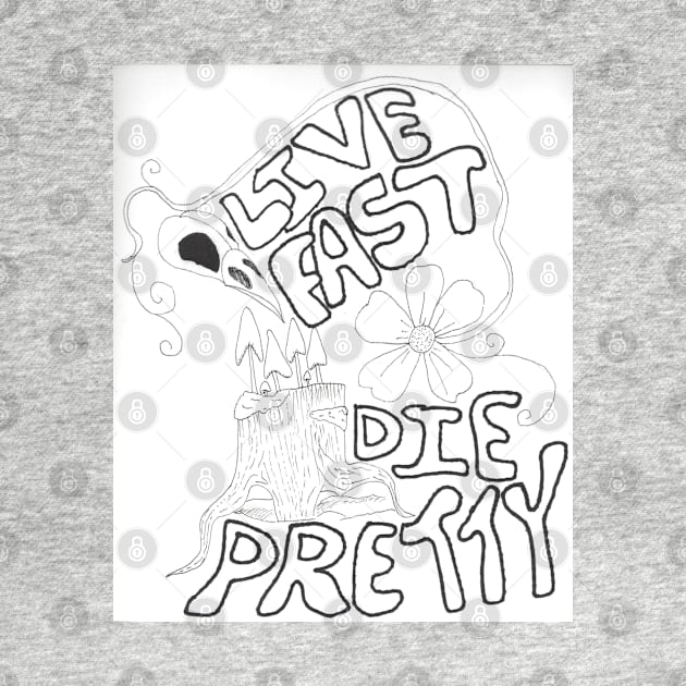 Live Fast, Die Pretty by Artofmiarussell 